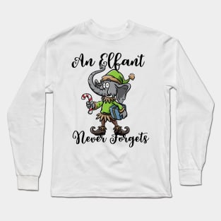 Christmas Elephant Funny Elf Costume An Elfant Never Forgets Long Sleeve T-Shirt